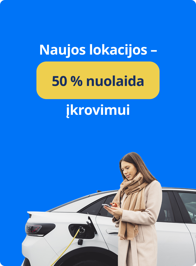 Naujos lokacijos - 50% nuolaida įkrovimui